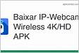 Baixar IP-Webcam Wireless 4KHD para PC Windows Gráti